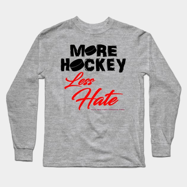 MORE HOCKEY Less Hate Long Sleeve T-Shirt by RNYRF